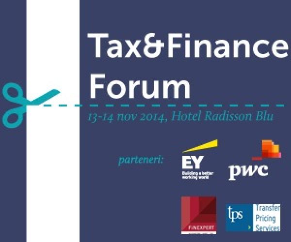 Tax & Finance Forum, 13- 14 noiembrie 2014