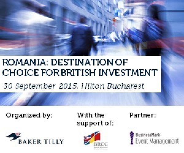 Romania: Destination of choice for British investment, 30 septembrie la Hotel Hilton Bucuresti
