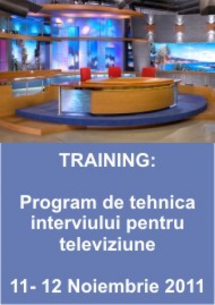 Program de tehnica interviului pentru televiziune, 11-12 Noiembrie 2011, World Trade Center Bucuresti