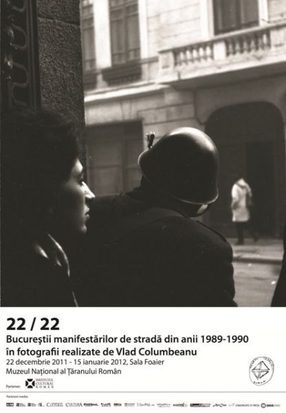 22 / 22 Bucurestii manifestarilor de strada din anii 1989-1990  in fotografii realizate de Vlad Columbeanu