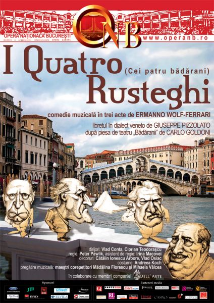 "I Quatro Rusteghi" ("Cei patru badarani"),  premiera pe scena Operei Nationale Bucuresti