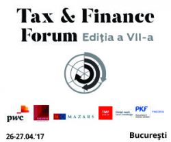 Specialistii din domeniul consultantei fiscale se reunesc la evenimentul „Tax & Finance Forum" de la Bucuresti